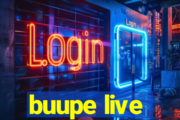 buupe live